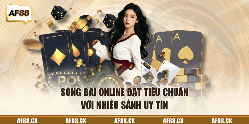 Sòng bài trực tuyến đỉnh cao tại sân chơi AF88.com