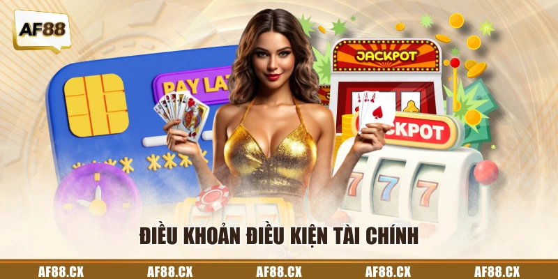 Điều khoản điều kiện tài chính