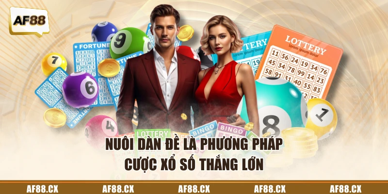 Nuôi dàn đề là phương pháp cá cược hiệu quả tại nhà cái AF88