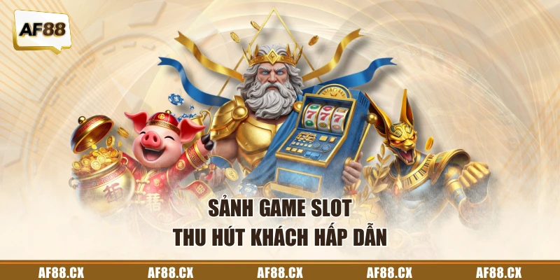 Sảnh game slot thu hút khách hấp dẫn